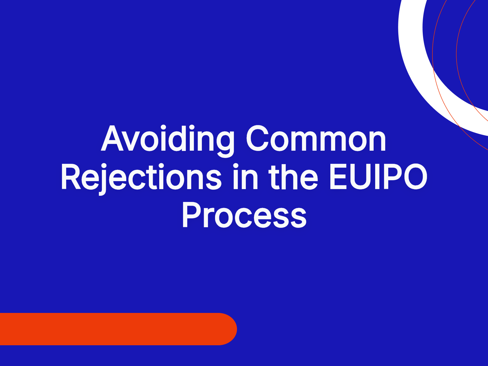 Avoiding Common Rejections in the EUIPO Process
