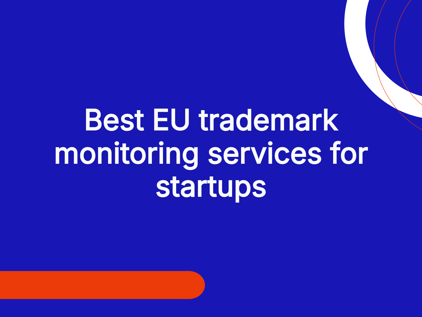 Best EU trademark monitoring services for startups