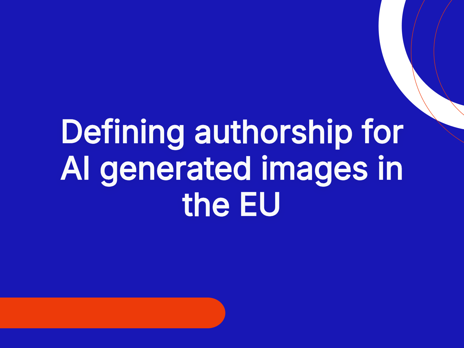 Defining authorship for AI generated images in the EU
