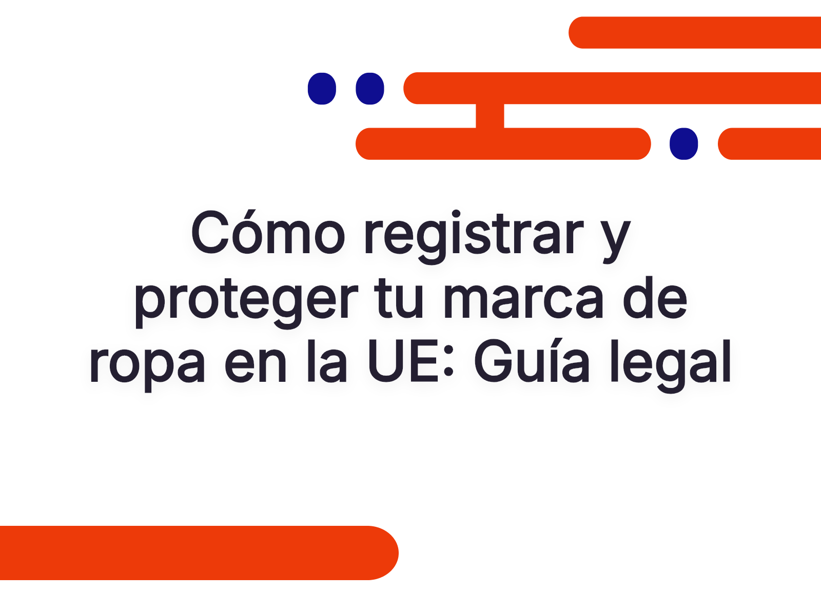 Cómo registrar y proteger tu marca de ropa en la UE: Guía legal