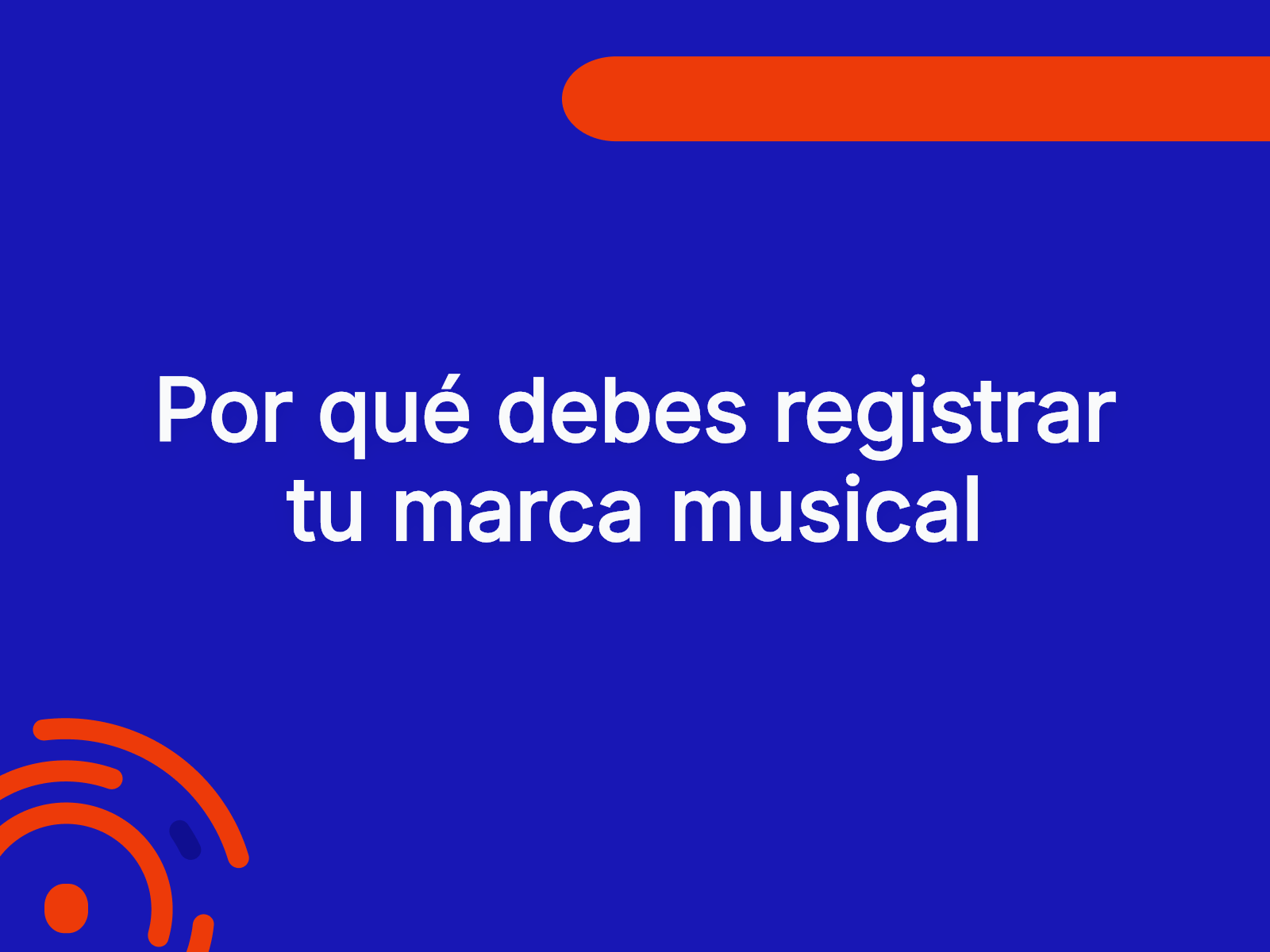 Por qué debes registrar tu marca musical