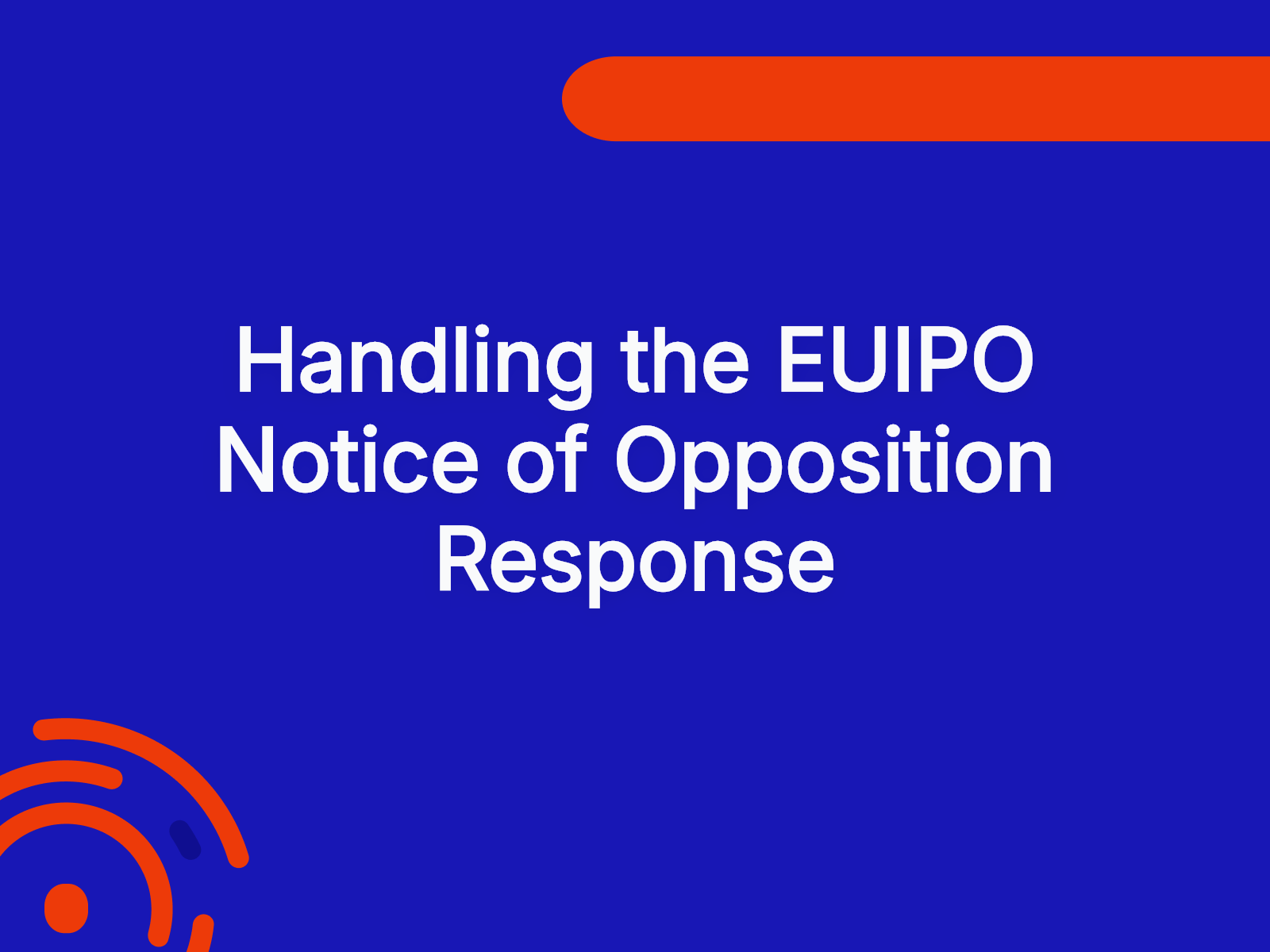 Handling the EUIPO Notice of Opposition Response