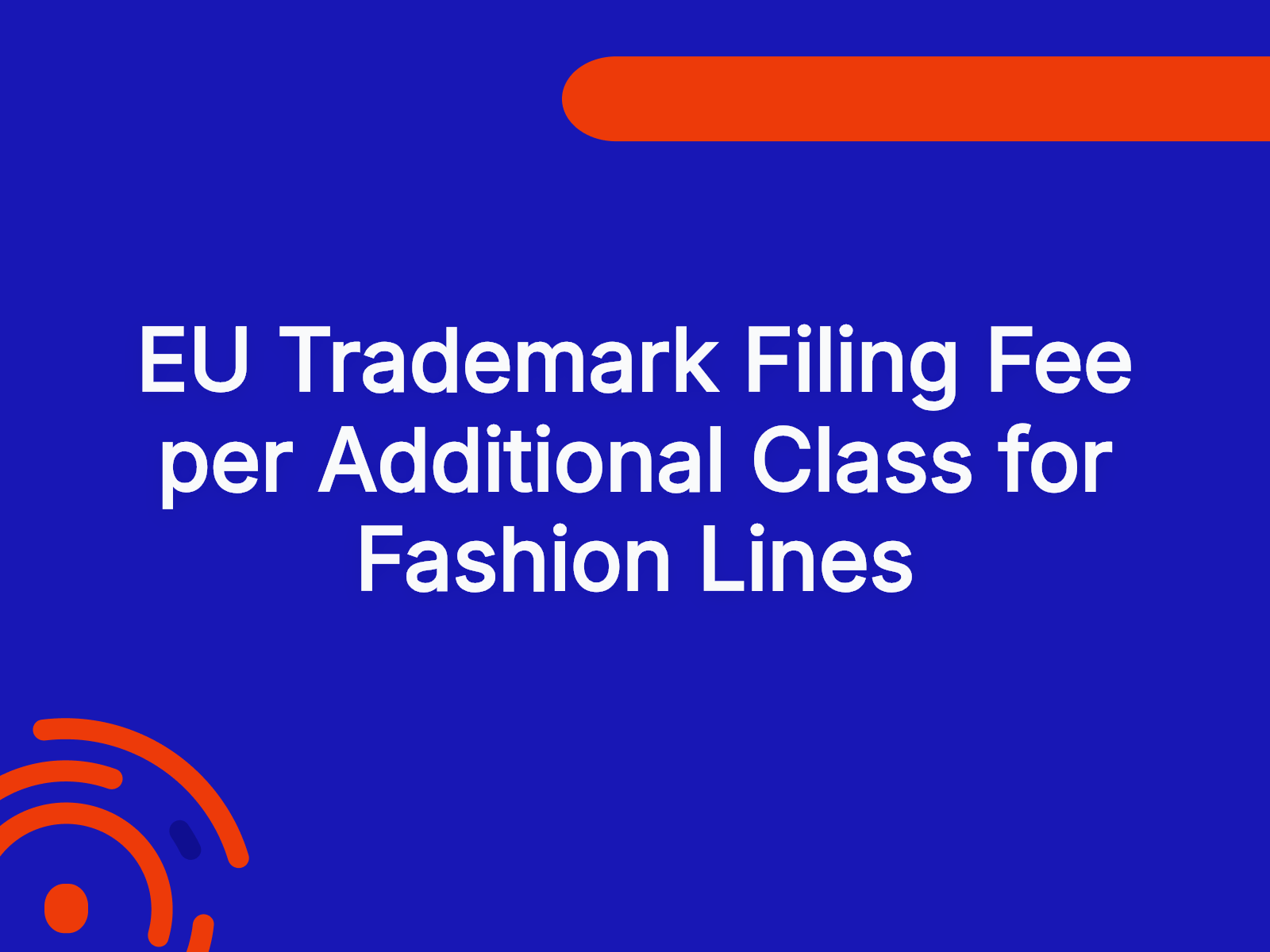 EU Trademark Filing Fee per Additional Class for Fashion Lines
